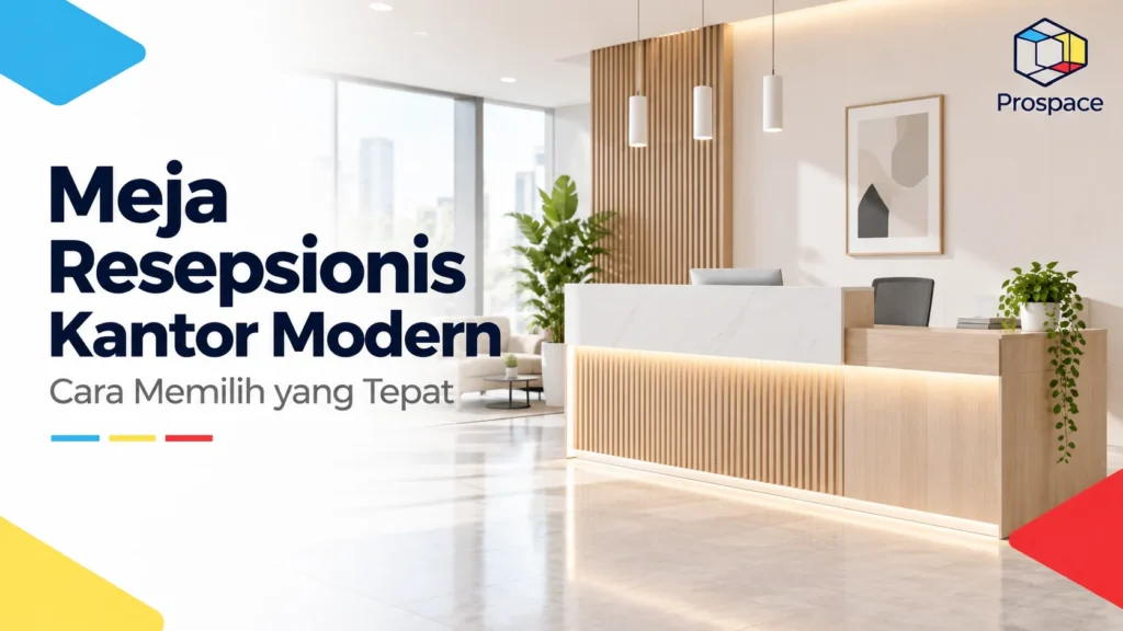Meja Resepsionis Kantor Modern: Bukan Sekadar Meja Tamu
